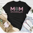 Mom Of The Birthday Girl Winter Onederland 1St Birthday Women T-shirt Funny Gifts