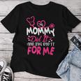 My Mommy Did It And She Did It For Me Mom Nurse Graduation Women T-shirt Funny Gifts