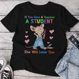 Mouse If You Give A Teacher A Student She Will Love You Women T-shirt Funny Gifts