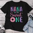 Nana Of The Sweet One Grandma 1St Birthday Girl Donut Party Women T-shirt Funny Gifts
