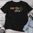 Neurodiversity Sped Teacher See The Able Not Label Autism Women T-shirt Funny Gifts