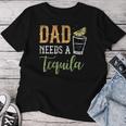 Papa Braucht Einen Tequila Saufen Tequilas Trinken Tequila T-shirt Frauen Lustige Geschenke