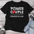 Power Couple Christian Couples Matching Valentines Day Women T-shirt Unique Gifts