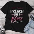 Preach Like A Boss Lady Boss Girl Power Women T-shirt Funny Gifts