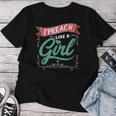 I Preach Like A Girl For Pastors And Preachers Women T-shirt Funny Gifts