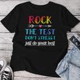 Rock The Test Teacher Test Day Testing Day Teacher Women T-shirt Funny Gifts