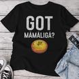 Romanian Got Mamaliga Romania T-shirt Frauen Lustige Geschenke