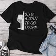 Sips About To Go Down May Contain Wine Tasting Lover Glass Women T-shirt Funny Gifts