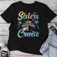 Sisters Cruise 2024 Sister Cruising Vacation Trip Tie Dye Women T-shirt Unique Gifts