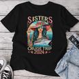 Sisters Cruise Trip 2024 Sister Cruising Vacation Trip Women T-shirt Unique Gifts