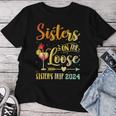 Sister's Trip 2024 Sister On The Loose Sister's Weekend Trip Women T-shirt Unique Gifts