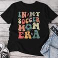 In My Soccer Mom Era Retro Mom Life For Mama Women T-shirt Funny Gifts