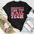 Somebody's Fine Ass Nail Tech Groovy Manicurist Nail Polish Women T-shirt Unique Gifts