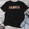 Stylish Dancer Retro Groovy Dancing For Dancers Women T-shirt Unique Gifts