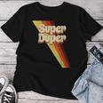 Super Duper Seventies 70'S Cool Vintage Retro Style Graphic Women T-shirt Funny Gifts
