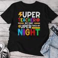 Super Teacher By Day Super Tired By Night Women T-shirt Unique Gifts