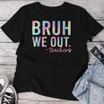 Tie Dye Bruh We Out Teacher Summer Break Last Day Of School Women T-shirt Funny Gifts