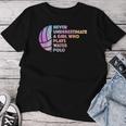 Never Underestimate A Girl Who Plays Water Polo Waterpolo Women T-shirt Unique Gifts
