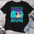 Never Underestimate A Grandma With An Anime Women T-shirt Unique Gifts