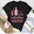 V Is For Vodka Drinking Valentines Day Women T-shirt Funny Gifts