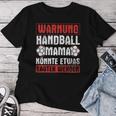 Women's Handball Mama Könnte Louter Become Handball Player Handball T-shirt Frauen Lustige Geschenke