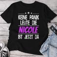 Women's Keine Panik Leute Die Nicole Ist Jetzt Da T-shirt Frauen Lustige Geschenke