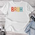 Bruh Formerly Known As Mom Joke Saying Women T-shirt Funny Gifts