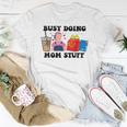 Busy Doing Mom Stuff Mommy Est 2023 New Mom Pregnancy Women T-shirt Personalized Gifts