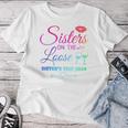 Cute Girls Trip Sisters On The Loose Sisters Trip 2024 Women T-shirt Personalized Gifts