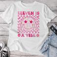 Eleven Is A Vibe Birthday 11 Year Old Girls 11Th Birthday Women T-shirt Funny Gifts