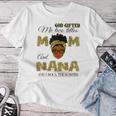 Goded Me Two Titles Mom And Nana And I Rock Them Both Women T-shirt Funny Gifts