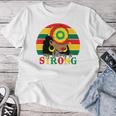 Junenth My History Is Strong Freedom Day 1865 Women Women T-shirt Funny Gifts
