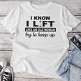 I Know I Lift Like An Old Woman Try To Keep Up Lifting Gym Women T-shirt Personalized Gifts