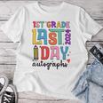 Last Day Autographs 1St Grade Teachers Students 2023-2024 Women T-shirt Funny Gifts