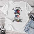 Messy Bun I'm Voting For The Convicted Felon For Women Women T-shirt Unique Gifts