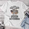 Never Underestimate An Old Lady Who Loves Dogs Born November Women T-shirt Unique Gifts
