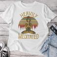 Vintage Heavily Meditated Yoga Meditation Spiritual Warrior Women T-shirt Funny Gifts