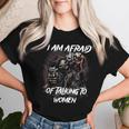Im Afraid Of Skeleton Women T-shirt Gifts for Her