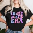 In My Auntie Era Retro Groovy Mother's Day Best Aunt Ever Women T-shirt Gifts for Her
