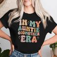 In My Auntie Godmother Era Announcement For Mother's Day Women T-shirt Gifts for Her