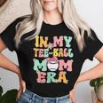 In My Ball Mom Era Retro Groovy Tball Mom Tball Mama Cute Women T-shirt Gifts for Her