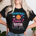 Basketball Or Bows Sister Loves You 2024 Gender Reveal Women T-shirt Gifts for Her