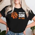 Basketball Mama Papa Lustig Das Ist Mein Sohn Da Draußen Basketball T-shirt Frauen Geschenke für Sie