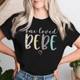 Bebe One Loved Bebe Mother's Day Women T-shirt Gifts for Her