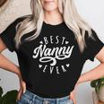 Best Nanny Ever Modern Calligraphy Font Mother's Day Nanny Women T-shirt Gifts for Her