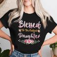 Blessed To Be Called Daughter Women T-shirt Gifts for Her