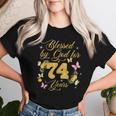 Blessed By God For 74 Years Butterfly 74Th Birthday Women T-shirt Gifts for Her