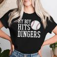 My Boy Hits Dingers Baseball Mom Dad I Hit Dingers Women T-shirt Gifts for Her