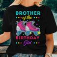 Brother Of The Birthday Girl Roller Skates Bday Skating Women T-shirt Gifts for Her