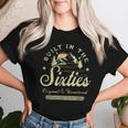 Built In The Sixties Original Unrestored Vintage 60S Women T-shirt Gifts for Her
